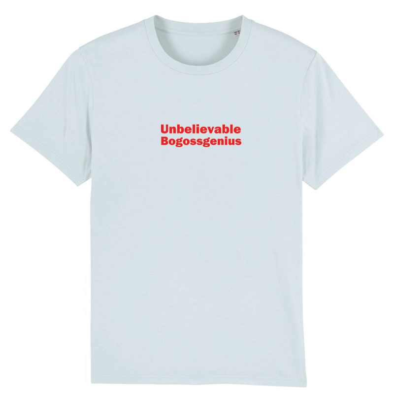 T-shirt col rond Unbelieveable - bogossgenius