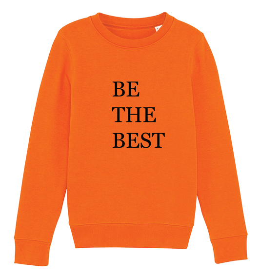 Sweat orange à message Be The Best - bogossgenius